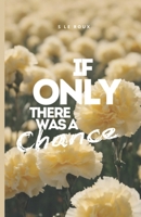If Only There was a Chance B0FMFVDCWL Book Cover