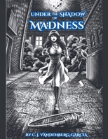 Under the Shadow of Madness B0H8MHRGB1 Book Cover