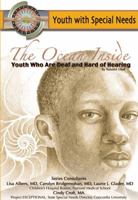 The Ocean Inside: Youth Who Are Deaf and Hard of Hearing (Youth With Special Needs) (Youth With Special Needs) 1590847296 Book Cover