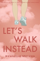 Let’s Walk Instead B0CKW3LNB1 Book Cover