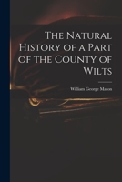 The Natural History of a Part of the County of Wilts 1018259775 Book Cover