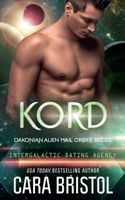 Kord: Dakonian Alien Mail Order Brides #5 (Intergalactic Dating Agency) B0CH253JYC Book Cover