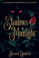 Shadows in Moonlight: Miranda Riley Paranormal Cozy Mystery, Book 11 B0FSDP6VN9 Book Cover