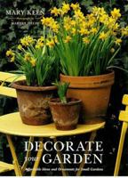 Decorate Your Garden: Affordable Ideas and Ornaments for Small Gardens 1840910631 Book Cover