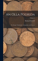 An Olla Podrida: Or, Scraps, Numismatic, Antiquarian, and Literary; Volume 2 1019030755 Book Cover