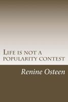 Life Is Not a Popularity Contest 1523759542 Book Cover
