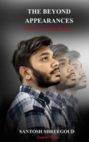 The Beyond Appearances: "Not an answer, but a question." B0G199SVRG Book Cover
