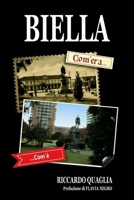 Biella. Com'era... Com'� 1716459478 Book Cover