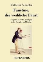 Faustine, Der Weibliche Faust 3743721945 Book Cover