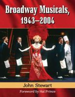 Broadway Musicals, 1943-2004 0786495650 Book Cover
