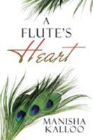 A Flute's Heart 154343424X Book Cover