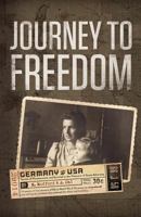 Journey to Freedom 0984046305 Book Cover