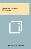 Farmers In Nazi Germany 1258524341 Book Cover