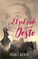 El sol sale por el Oeste 1723982814 Book Cover