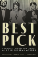 Best Pick: A Journey through Film History and the Academy Awards 1538163101 Book Cover