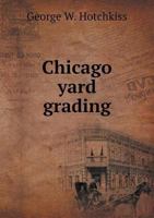 Chicago Yard Grading 135937986X Book Cover