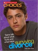 Surviving Divorce: Teens Talk About What Hurts And What Helps 0531167267 Book Cover