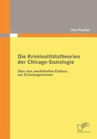 Die Kriminalit Tstheorien Der Chicago-Soziologie 3836678306 Book Cover