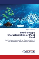 Multi-Isotope Characterization of Plant Food 6205500418 Book Cover