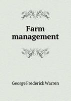 Farm management / by G.F. Warren 1016871910 Book Cover