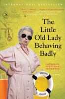 The Little Old Lady Behaving Badly 006269233X Book Cover