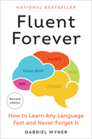 Fluent Forever (Revised Edition): How to Learn Any Language Fast and Never Forget It 0593797493 Book Cover