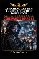 Anschlag auf den Imperator: Geheimakte Mars 53 B0CN5CRZV7 Book Cover