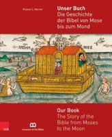 Unser Buch: Die Geschichte Der Bibel Von Mose Bis Zum Mond 3525540647 Book Cover