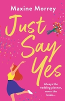 Just Say Yes 1801626413 Book Cover