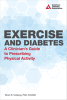 Exercise and Diabetes: A Clinician's Guide to Prescribing Physical Activity 1580404855 Book Cover