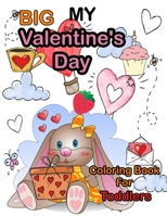 My Big Valentine's Day Coloring Book For Toddlers: Cute Coloring Pages with Kisses of Lovely Animals: Big and My First Interactive Picture Book for .. B08WJY55WR Book Cover