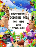 EDUCATIONAL COLORING BOOK FOR KIDS AND TODDLERS: FUN WAY TO LEARN ALPHABET LETTERS TRACING, NUMBERS, SHAPES COLORING BOOKS FOR KIDS AND COLORING BOOKS FOR TODDLERS B08SCVMNHL Book Cover