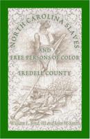 North Carolina Slaves and Free Persons of Color: Tredell County 0788420887 Book Cover