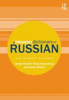 A Frequency Dictionary of Russian: Core Vocabulary for Learners 0415521424 Book Cover
