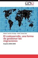 El Codesarrollo, Una Forma de Gestionar Las Migraciones 3848478722 Book Cover