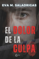 El Dolor de la Culpa (Spanish Edition) B0FJ8P8Q9H Book Cover