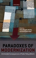Paradoxes of Modernization: Unintended Consequences of Public Policy Reform 0199573549 Book Cover