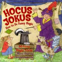 Hocus Jokus 50 Funny Magic Tricks Complete with Jokes 0684018667 Book Cover