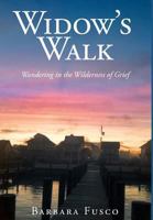 Widow's Walk: Wandering in the Wilderness of Grief 1635753317 Book Cover