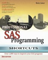 Professional SAS Programming Shortcuts: Over 1,000 ways to improve your SAS programs 1891957198 Book Cover