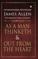 As a man thinketh, and Out from the heart, 1612031315 Book Cover