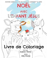 Noël avec l'Enfant Jésus: Livre de Coloriage 1956686169 Book Cover