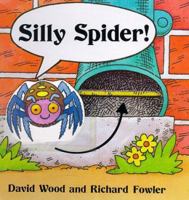Silly Spider! 0152018425 Book Cover