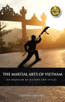 The Martial Arts Of Vietnam - An overview of the history and styles 159439797X Book Cover