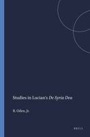 Studies in Lucian's De Syria dea (Harvard Semitic monographs) 0891301232 Book Cover