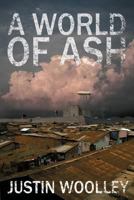 A World of Ash 1760302457 Book Cover