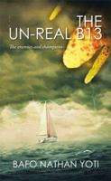 The Un-Real B13: The Enemies and Champions 1514453282 Book Cover