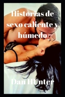 Historias de sexo caliente y húmedo B0BGSRPT31 Book Cover