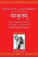 Tolkien and Sanskrit (second, expanded edition): The Silmarillion in the Cradle of Proto-Indo-European 1540435482 Book Cover