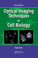 Optical Imaging Techniques in Cell Biology 1138199400 Book Cover
